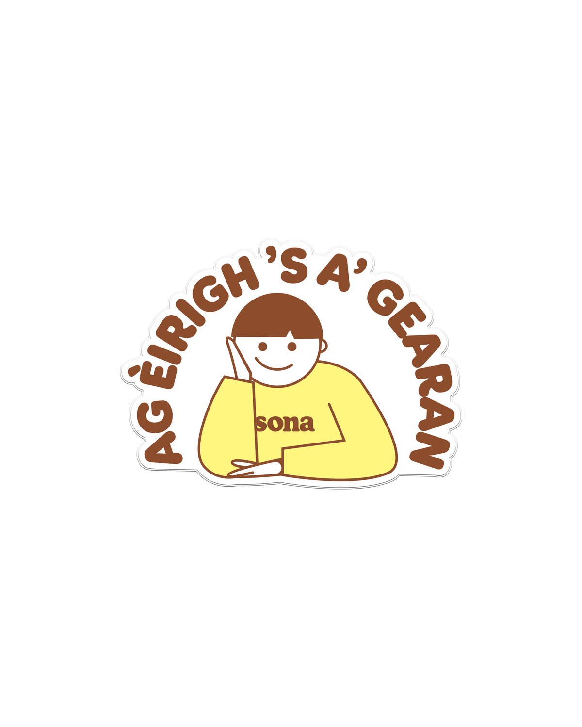 Ag Èirigh 's a' Gearan Vinyl Sticker